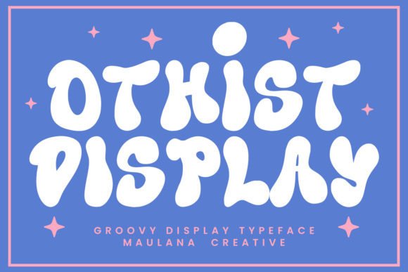 Othist: Evaluating a Versatile Groovy Display Typeface for Modern Design